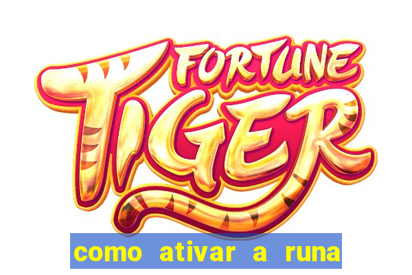 como ativar a runa do dinheiro